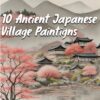 10 pc ancient Japanese village paintings